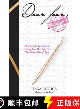【3-4周达】Dear Fear Volume 2: 18 Powerful Lessons On Living Your Best Life On The Other Side Of Fear [9780999573426]