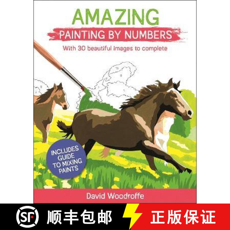 【2-3周达】Amazing Painting by Numbers: With 30 Beautiful Images to Complete. Includes Guide to Mixin... [9781789507935]