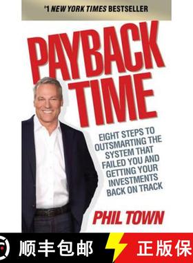 【3-4周达】Payback Time : Eight Steps to Outsmarting the System That Failed You and Getting Your Inve... [9781847940643]