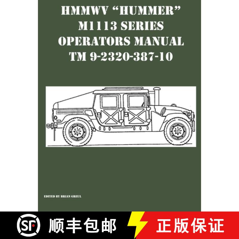 【2-3周达】HMMWV Hummer M1113 Series Operators Manual TM 9-2320-387-10 [9781954285323]