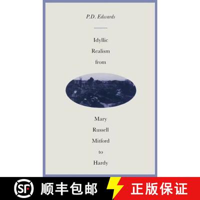 现货 从玛丽·罗素·米特福德到哈代的田园现实主义 Idyllic Realism from Mary Russell Mitford to Hardy [9781349196777]