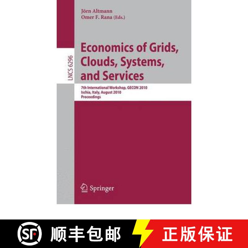 【3-4周达】Economics of Grids, Clouds, Systems, and Services: 7th International Workshop, GECON 2010,... [9783642156809]