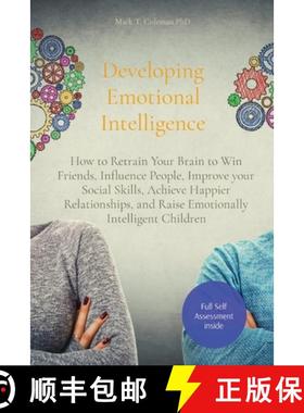 【3-4周达】Developing Emotional Intelligence: How to Retrain Your Brain to Win Friends, Influence Peo... [9781914456053]