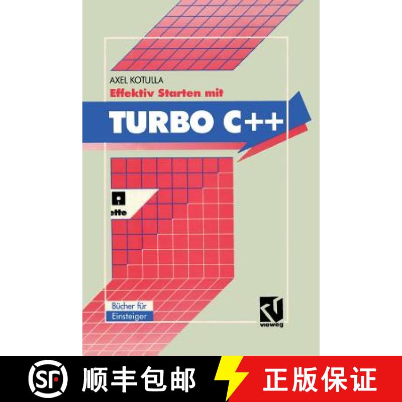 【3-4周达】Effektiv Starten mit Turbo C++ : Professionelle Programmierung von Anfang an [9783528051310]