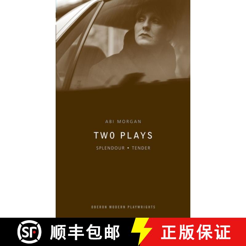 【3-4周达】Abi Morgan: Two Plays: Splendour; Tender [9781840024036]
