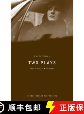 预订 Abi Morgan: Two Plays: Splendour; Tender [9781840024036]