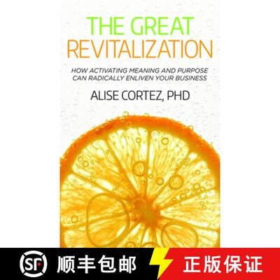 【3-4周达】The Great Revitalization : How activating meaning and purpose can radically enliven your b... [9781788603850]