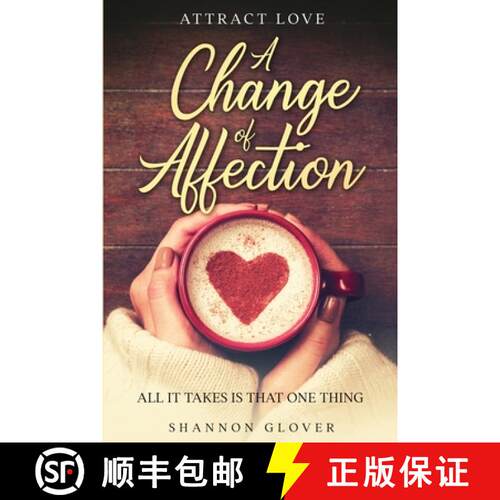 【3-4周达】Attract Love: A Change of Affection: All It Takes Is That One Thing [9781804280782]