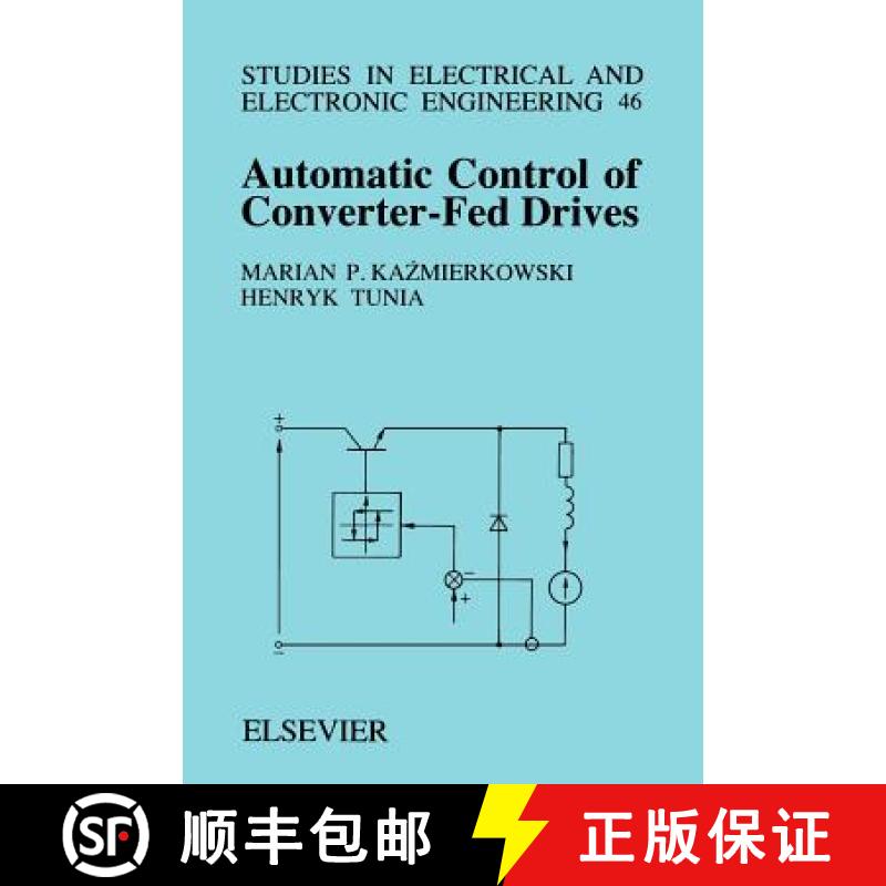 【3-4周达】Automatic Control of Converter-Fed Drives: Volume 46 [9780444986603]