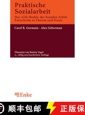 【3-4周达】Praktische Sozialarbeit : Das 'life Model' Der Sozialen Arbeit, Fortschritte in Theorie Un... [9783828245303]