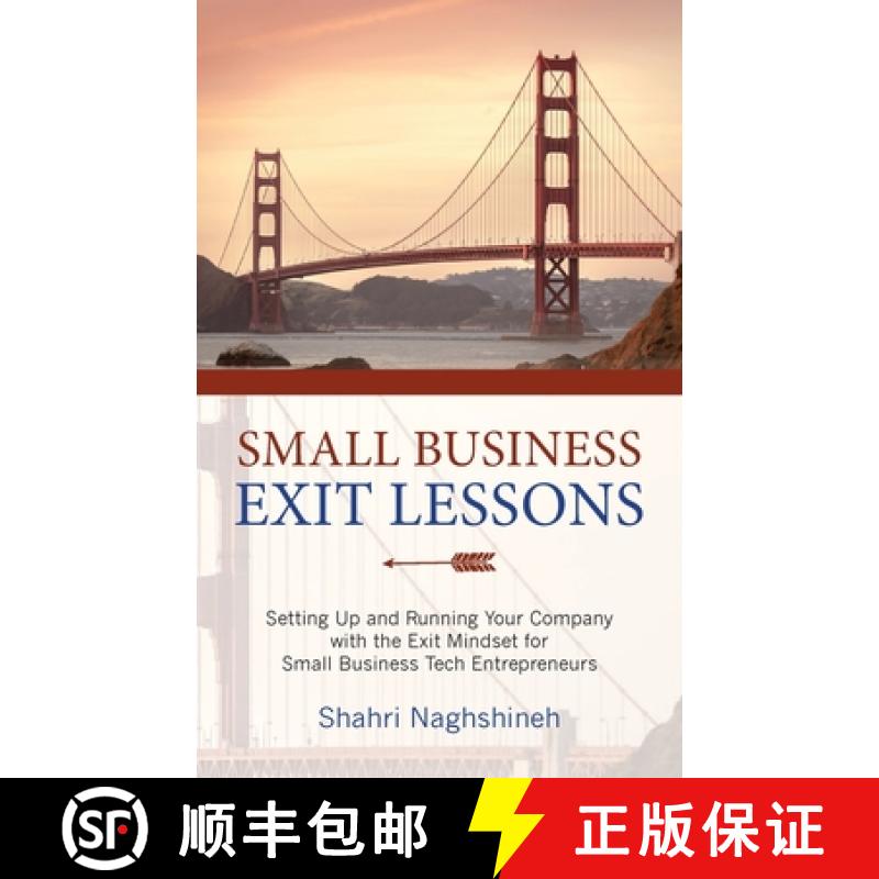 【2-3周达】Small Business Exit Lessons: Setting Up and Running Your Company with the Exit Mindset for... [9781958711293]