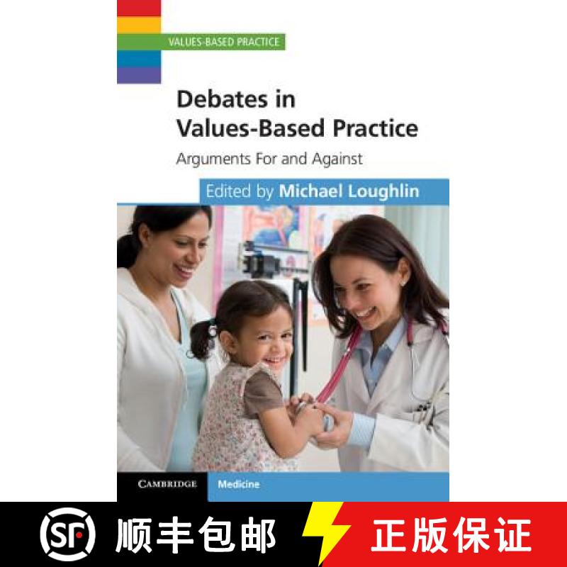 【3-4周达】Debates in Values-Based Practice: Arguments For and Against - Debates in Values-Based Prac... [9781107038936]