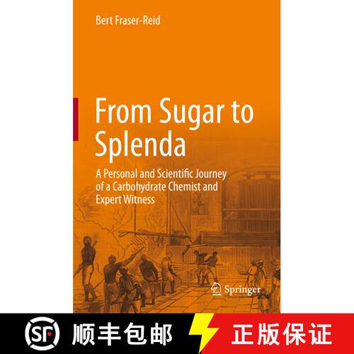 【3-4周达】精装 From Sugar to Splenda : A Personal and Scientific Journey of a Carbohydrate Chemist a... [9783642227806]