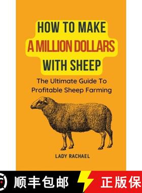 预订 How To Make A Million Dollars With Sheep: The Ultimate Guide To Profitable Sheep Farming [9798223130932]