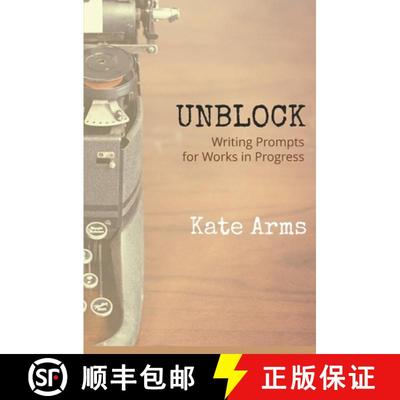 【3-4周达】Unblock: Writing Prompts for Works in Progress [9781999430221]