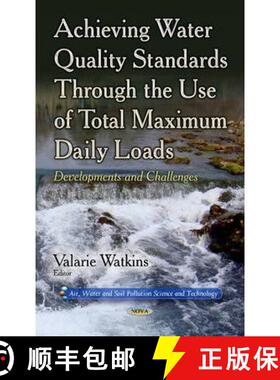 【3-4周达】Achieving Water Quality Standards Through the Use of Total Maximum Daily Loads: Developmen... [9781631178801]