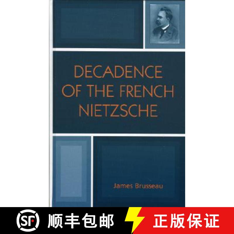 【3-4周达】Decadence of the French Nietzsche [9780739109434]