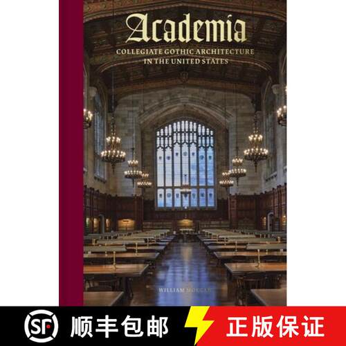 【3-4周达】精装 Academia : Collegiate Gothic Architecture in the United States [9780789214683]
