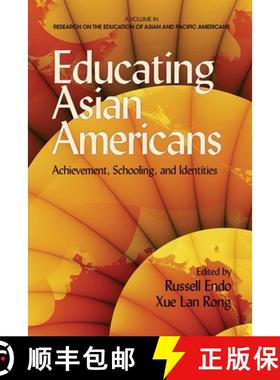 【3-4周达】Educating Asian Americans: Achievement, Schooling, and Identities [9781623962135]