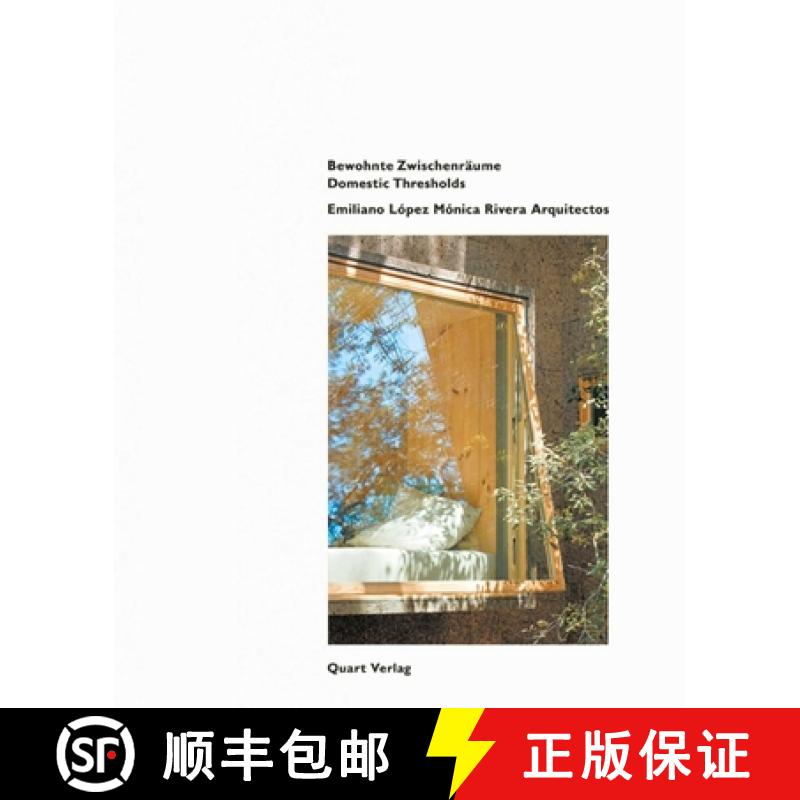 【3-4周达】Emiliano López Mónica Rivera Arquitectos: Bewohnte Zwischenr?ume (English and German Edi... [9783037611401]