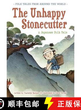 预订 The Unhappy Stonecutter: A Japanese Folk Tale [9781410967107]