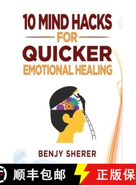 【3-4周达】10 Mind Hacks for Quicker Emotional Healing [9781777610227]