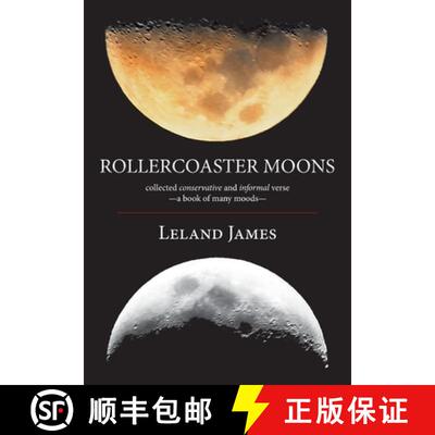 【3-4周达】Rollercoaster Moons: collected conservative and informal verse-a book of many moods- [9781935656654]