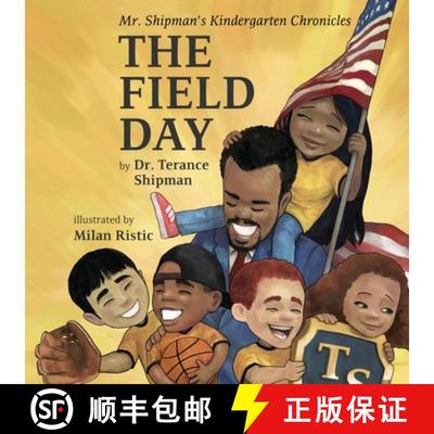 【3-4周达】Mr. Shipman's Kindergarten Chronicles: The Field Day [9781734243321]