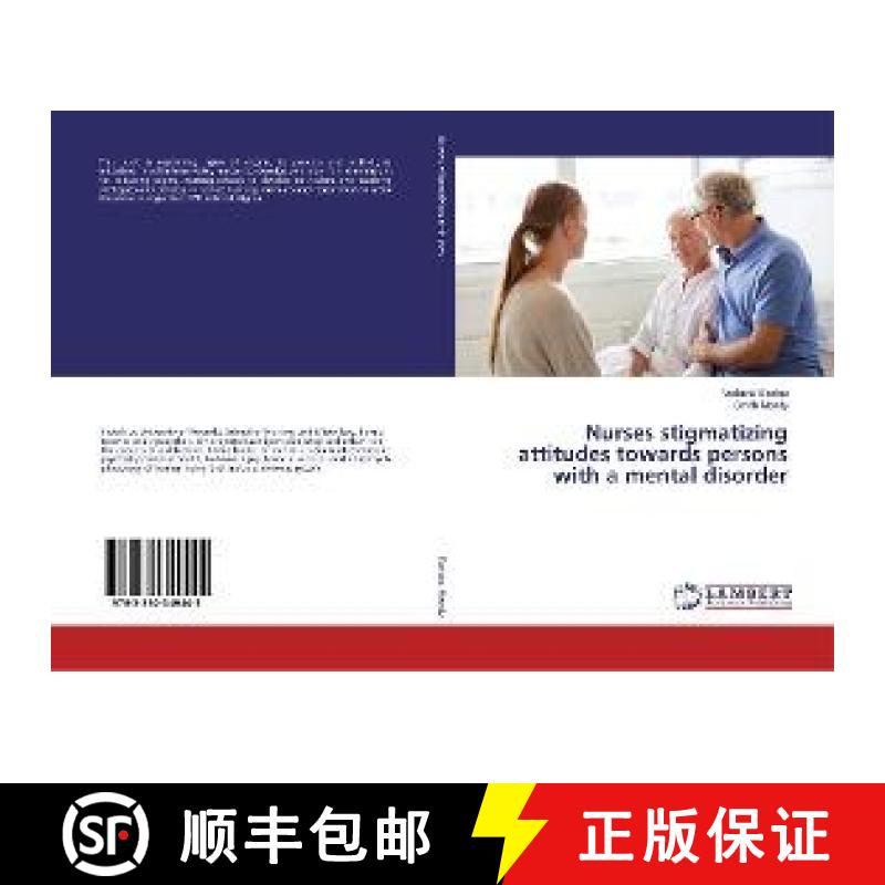 预订 Nurses stigmatizing attitudes towards persons with a mental disorder [9783330349445]