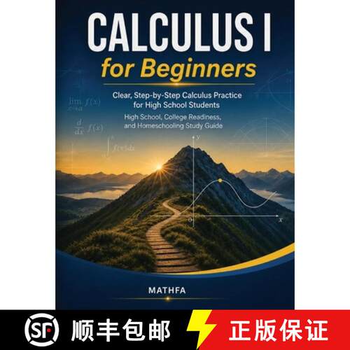 【3-4周达】Calculus I for Beginners: A Comprehensive Review and Step-By-Step Guide to Learning Calcul... [9781636206424]