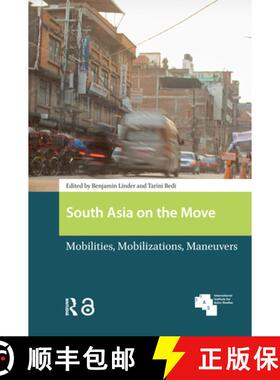 【3-4周达】精装 South Asia on the Move – Mobilities, Mobilizations, Maneuvers [9789463726498]
