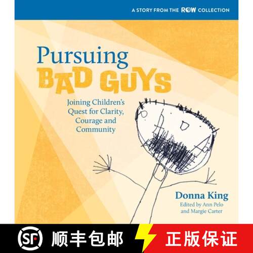 【3-4周达】Pursuing Bad Guys: Joining Children's Quest for Clarity, Courage and Community [9780942702743]