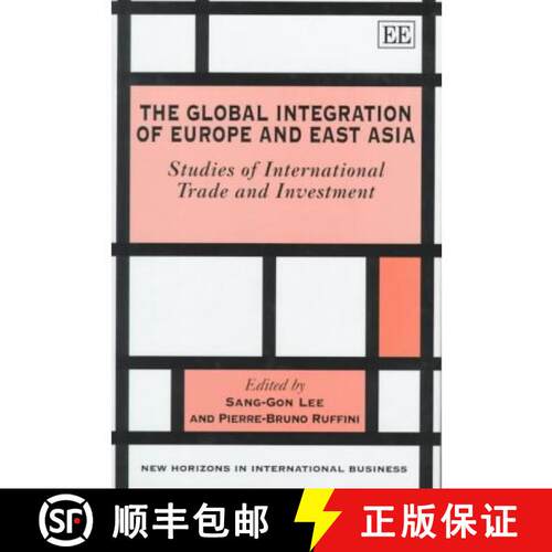 【3-4周达】精装 Global Integration of Europe and East Asia: Studies of International Trade and Invest... [9781840640588]