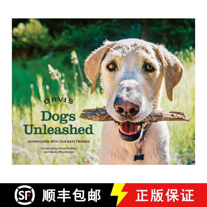 【3-4周达】Dogs Unleashed : Adventures with Our Best Friends [9781493026791]