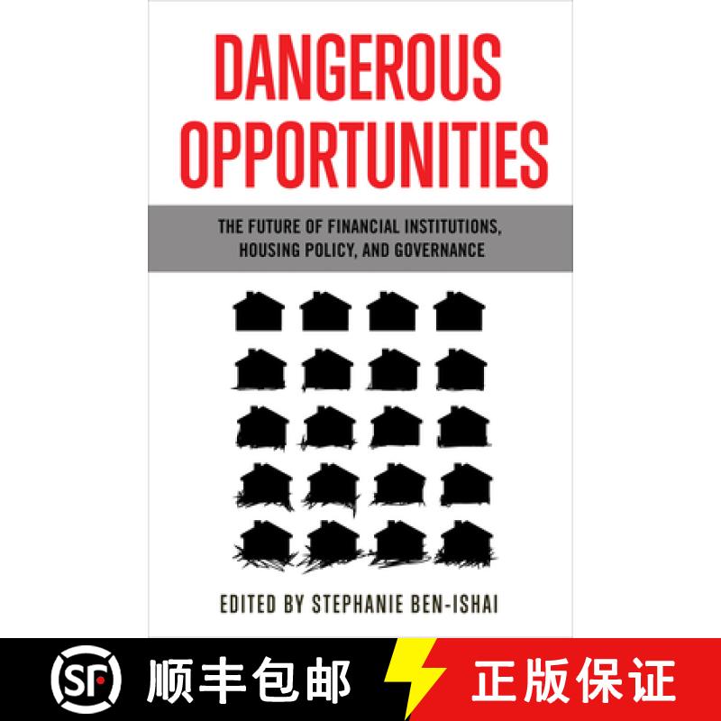 【3-4周达】Dangerous Opportunities : The Future of Financial Institutions, Housing Policy, and Govern... [9781487506087]