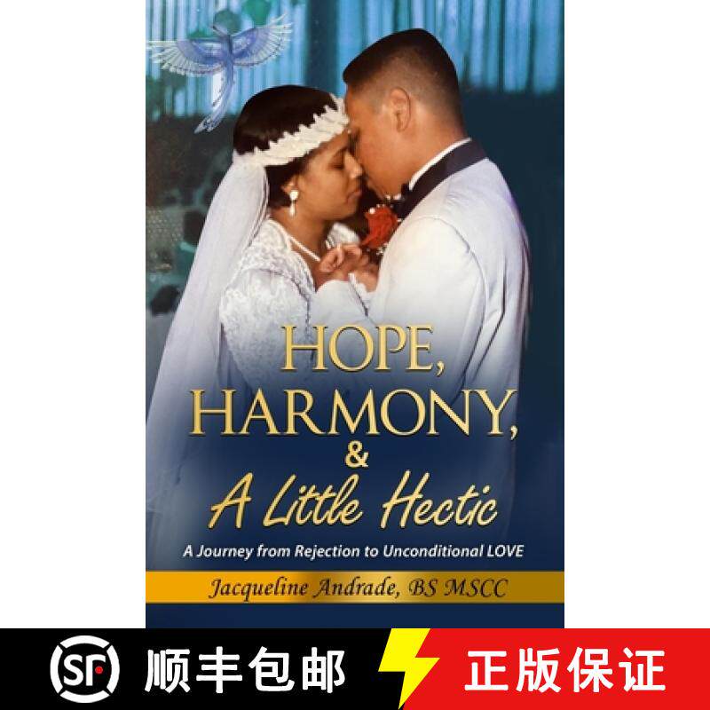 【3-4周达】Hope, Harmony, & A Little Hectic: A Journey from Rejection to Unconditional LOVE [9798218543747]