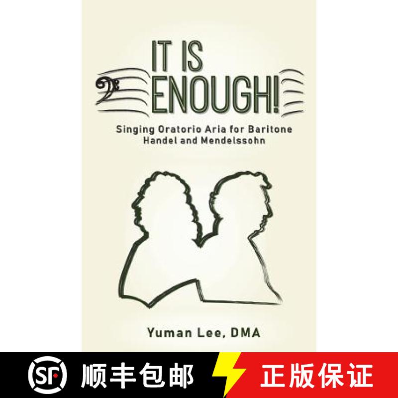 【3-4周达】It Is Enough!: Singing Oratorio Aria for Baritone (Handel and Mendelssohn) [9781732448667]
