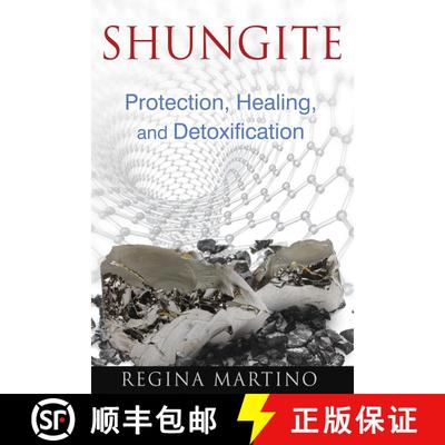 【3-4周达】Shungite : Protection, Healing, and Detoxification [9781620552605]