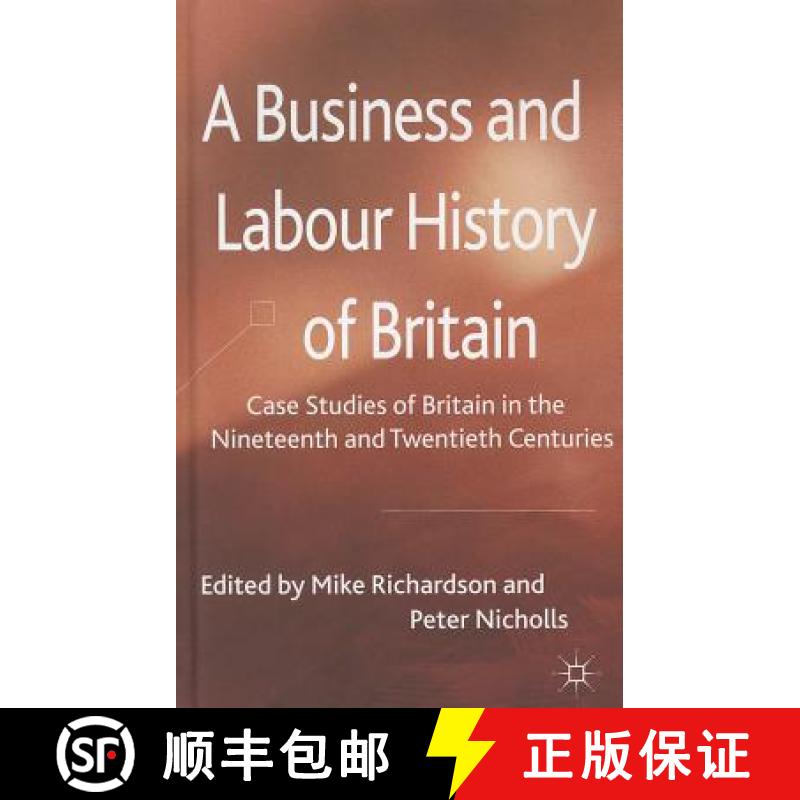 【3-4周达】A Business and Labour History of Britain: Case Studies of Britain in the Nineteenth and Tw... [9780230280922]