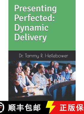 预订 Presenting Perfected: Dynamic Delivery: Dynamic Delivery [9780578402253]