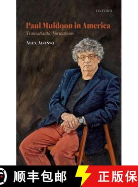 【3-4周达】Paul Muldoon in America: Transatlantic Formations [9780198859659]