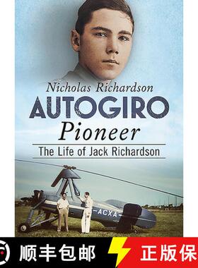 【3-4周达】Autogiro Pioneer: The Life of Jack Richardson [9781781557426]