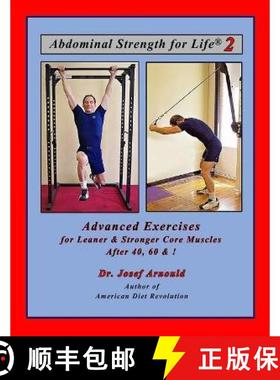 【3-4周达】Abdominal Strength for Life 2: Advanced Exercises for Leaner and Stronger Core Muscles Aft... [9780998961750]