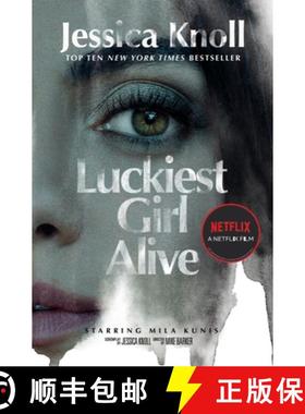 【3-4周达】Luckiest Girl Alive : Now a major Netflix film starring Mila Kunis as The Luckiest Girl Alive [9781529090444]
