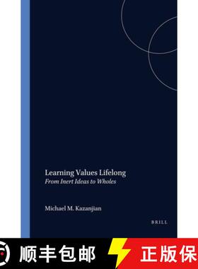 预订 Learning Values Lifelong: From Inert Ideas to Wholes [9789042016002]