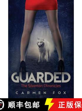 【3-4周达】Guarded: The Silverton Chronicles [9780993199219]