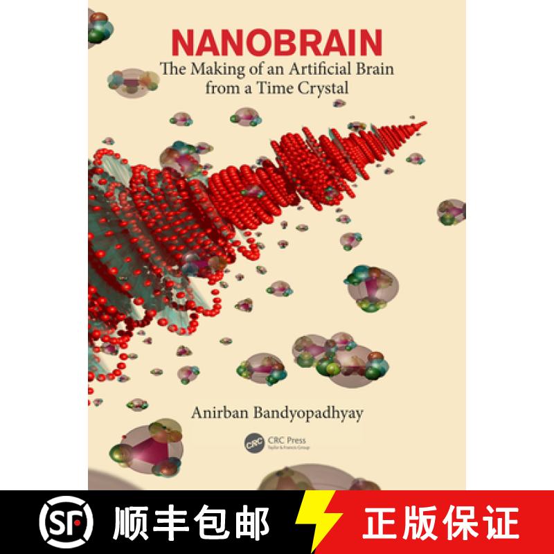【3-4周达】Nanobrain: The Making of an Artificial Brain from a Time Crystal [9781138302921]