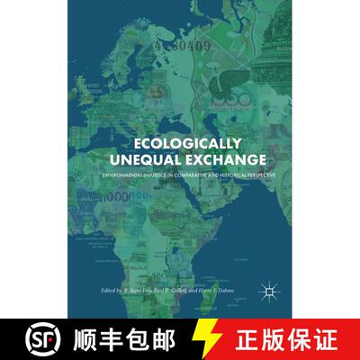 【3-4周达】Ecologically Unequal Exchange : Environmental Injustice in Comparative and Historical Pers... [9783030078430]