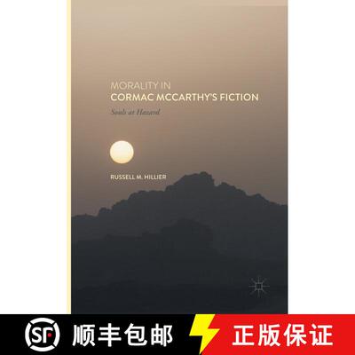 【3-4周达】Morality in Cormac McCarthy's Fiction : Souls at Hazard (Softcover reprint of the original... [9783319836270]