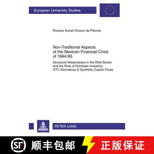 【3-4周达】Non-Traditional Aspects of the Mexican Financial Crisis of 1994/95: Structural Weaknesses ... [9783631619421]